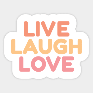 Live Laugh Love Sticker